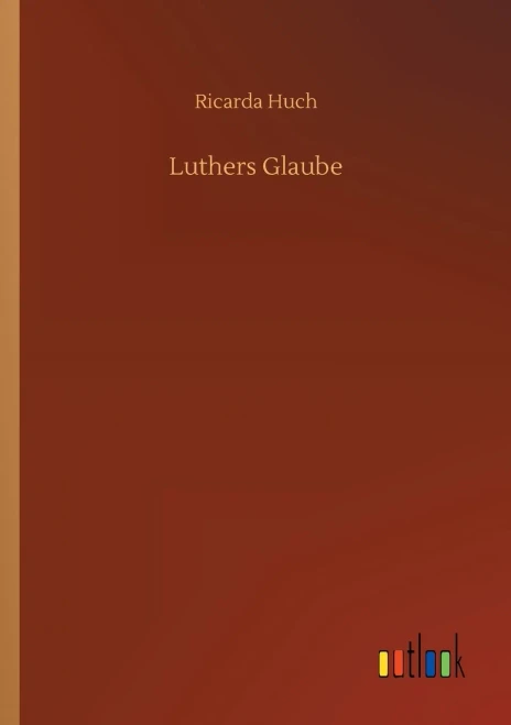 Luthers Glaube