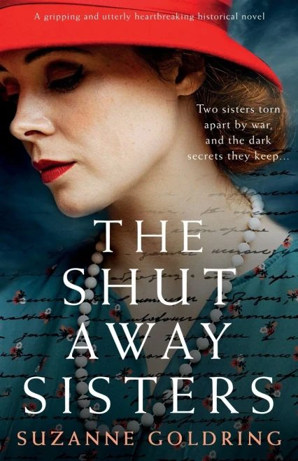 The Shut-Away Sisters: A Gripping And Utterly Heartbreaking Historical Novel - 9781800192362