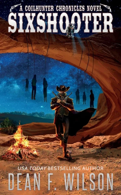 Sixshooter - A Science Fiction Western Adventure (The Coilhunter Chronicles) - 9781909356313