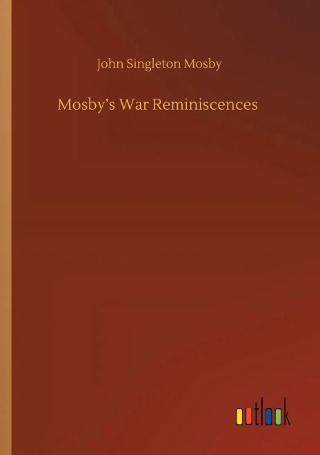 Mosby's War Reminiscences