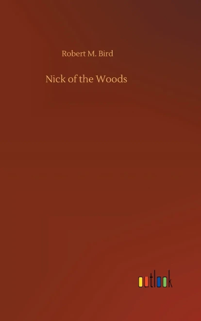 Nick Of The Woods