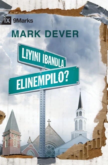 Liyini Ibandla Elinempilo? (What Is A Healthy Church?) (Zulu) (Zulu Edition) - 9781955768160