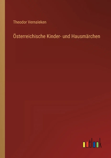 Österreichische Kinder- Und Hausmärchen (German Edition)