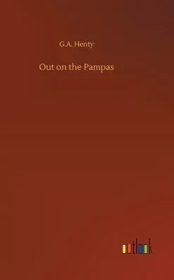Out On The Pampas