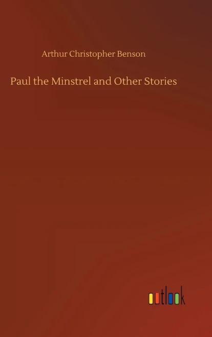 Paul The Minstrel And Other Stories