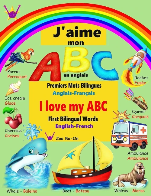 JâAime Mon Abc En Anglais: Premiers Mots Bilingues (Anglais - Franã§Ais ) (French Edition)