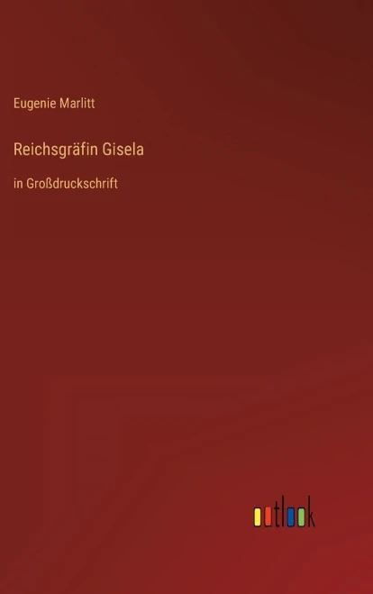 Reichsgräfin Gisela: In Großdruckschrift (German Edition)