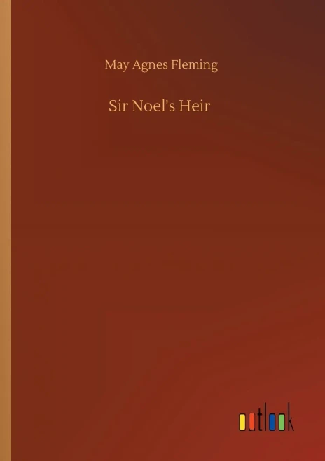 Sir Noel's Heir