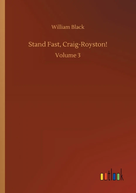 Stand Fast, Craig-Royston!: Volume 3