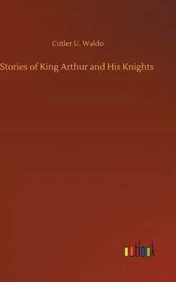 Stories Of King Arthur And His Knights