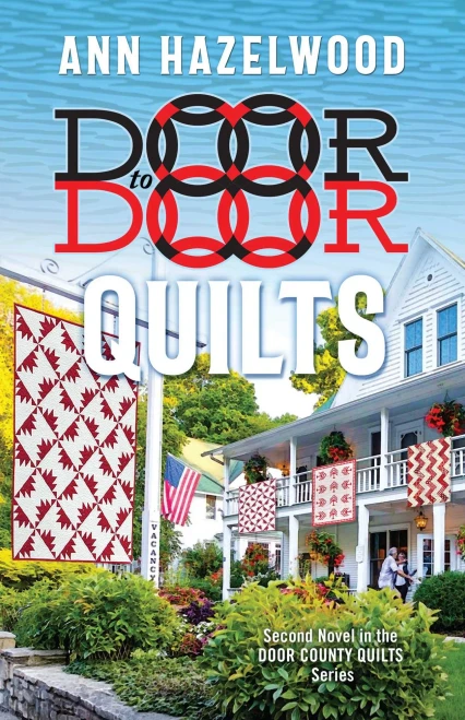 Door To Door Quilts: Second Novel In The Door County Quilts Series (Door County Quilt Series)