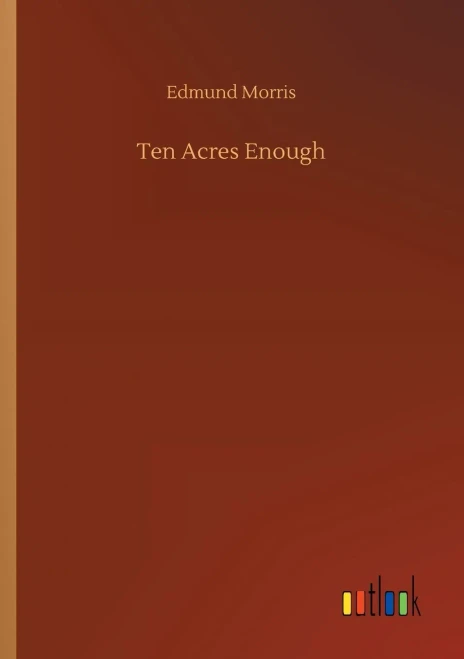 Ten Acres Enough
