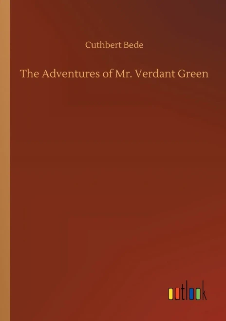 The Adventures Of Mr. Verdant Green
