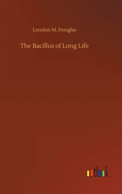 The Bacillus Of Long Life