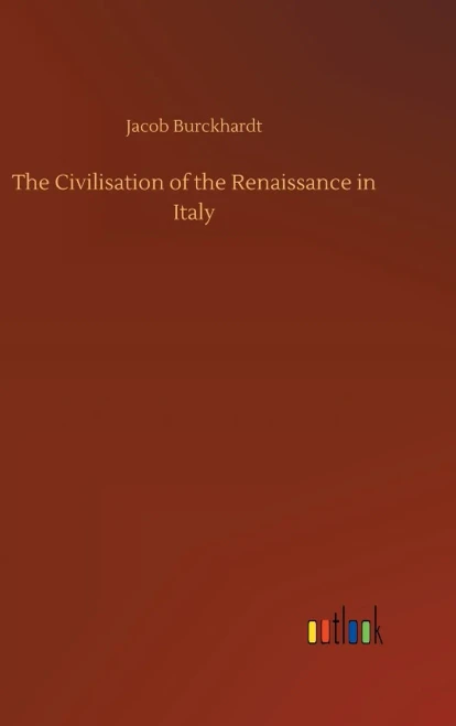 The Civilisation Of The Renaissance In Italy