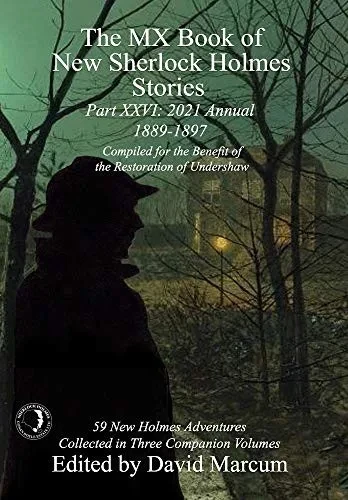 The Mx Book Of New Sherlock Holmes Stories Part Xxvi: 2021 Annual (1889-1897) - 9781787057791