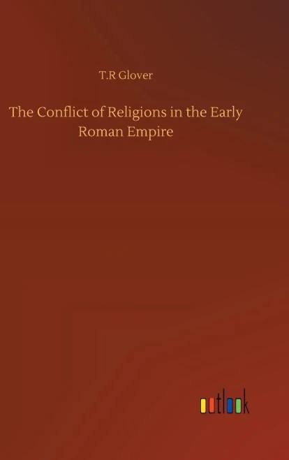 The Conflict Of Religions In The Early Roman Empire