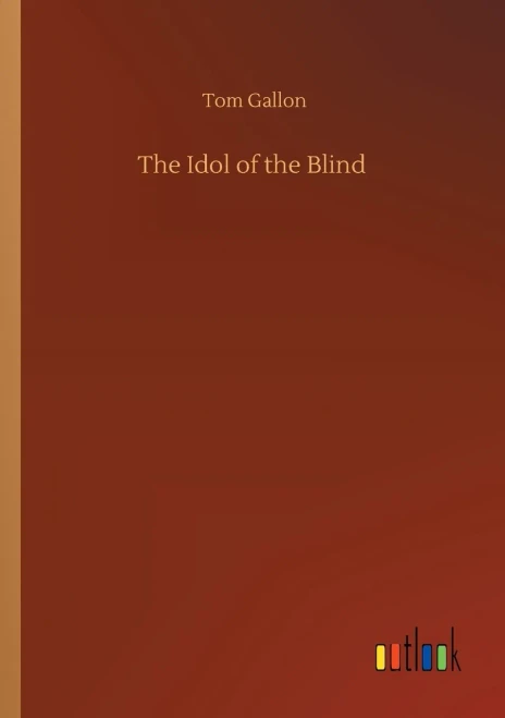 The Idol Of The Blind