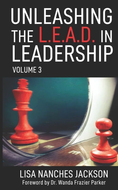 Unleashing the L.E.A.D. in Leadership: Volume 3