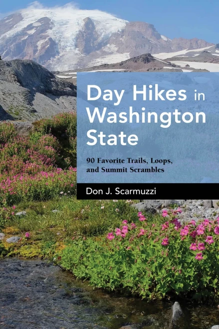 Day Hikes In Washington State: 90 Favorite Trails, Loops, And Summit Scrambles - 9781513267265