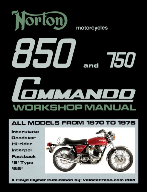 Norton 850 And 750 Commando Workshop Manual All Models From 1970 To 1975 (Part Number 06-5146)