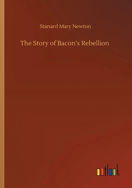 The Story Of Bacon's Rebellion