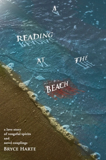 A Reading At The Beach: A Love Story Of Vengeful Spirits And Novel Couplings (Parallel Worlds)