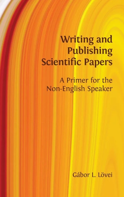Writing And Publishing Scientific Papers: A Primer For The Non-English Speaker - 9781800640900