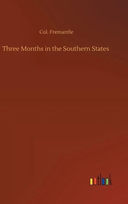 Three Months In The Southern States