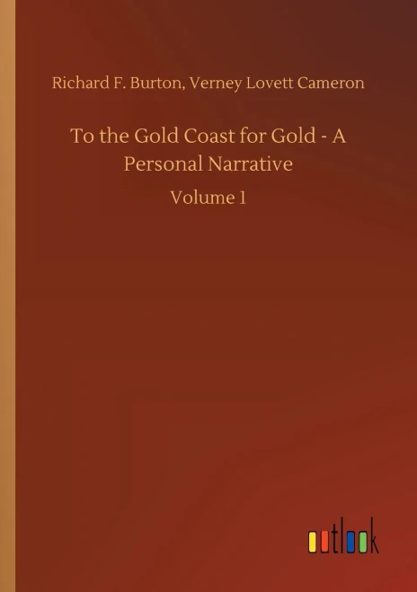 To The Gold Coast For Gold - A Personal Narrative