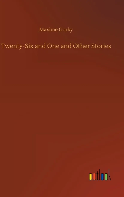 Twenty-Six And One And Other Stories