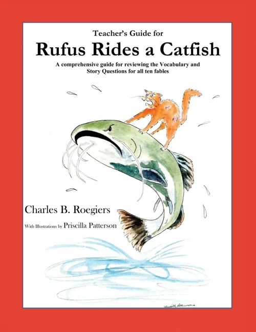Teacher'S Guide: (From Rufus Rides A Catfish & Other Fables From The Farmstead) (Rufus Fables)