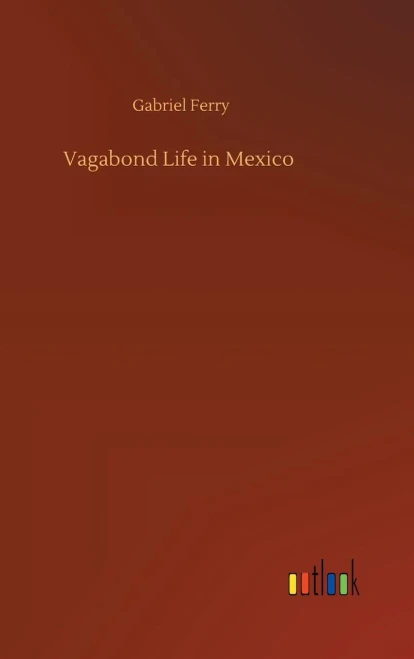 Vagabond Life In Mexico