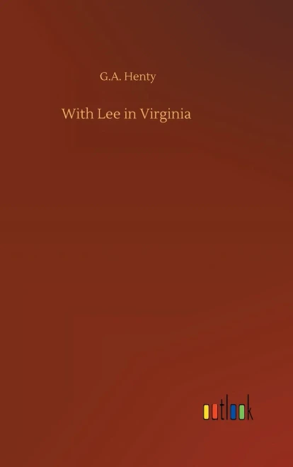 With Lee In Virginia