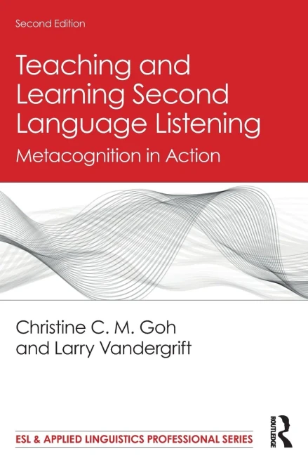 Teaching And Learning Second Language Listening (Esl & Applied Linguistics Professional Series)
