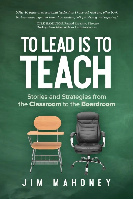 To Lead Is To Teach: Stories And Strategies From The Classroom To The Boardroom - 9781633375208