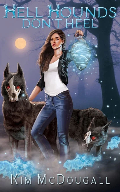 Hell Hounds Don'T Heel: A Paranormal Suspense Novel With A Touch Of Romance (Valkyrie Bestiary)