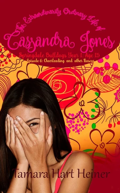 Episode 6: Cheerleading And Other Fiascos: The Extraordinarily Ordinary Life Of Cassandra Jones