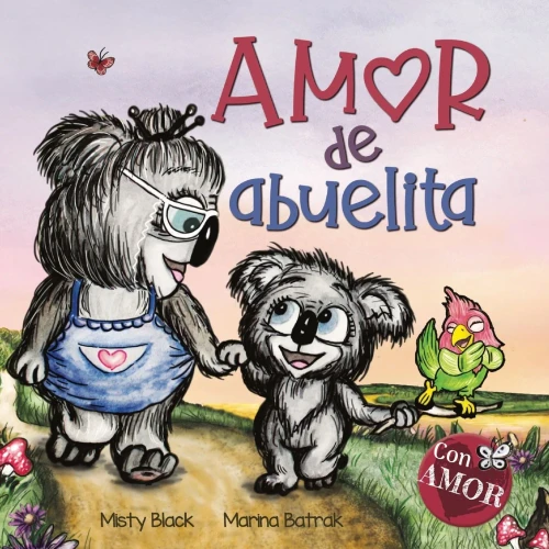 Amor De Abuelita: Grandmas Are For Love (Spanish Edition) (Colecciã³N Con Amor) - 9781951292348