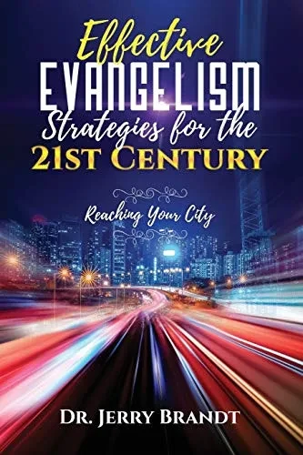 Effective Evangelism Strategies for the 21st Century: Reaching Your CIty