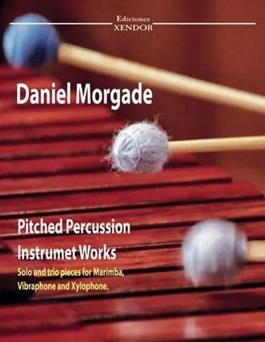 Pitched Percussion Instruments Works: Solo Works And Trios For Marimba, Xylophone And Vibraphone.