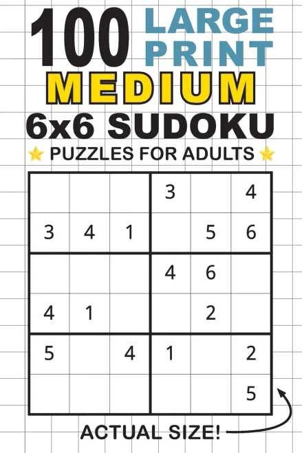 100 Large Print Medium 6X6 Sudoku Puzzles For Adults: Only One Puzzle Per Page! (Pocket 6X9 Size)