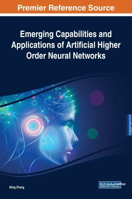 Emerging Capabilities And Applications Of Artificial Higher Order Neural Networks - 9781799835639