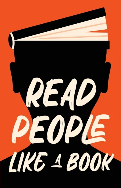 Read People Like A Book: How To Speed-Read People, Analyze Body Language, And Understand Emotions