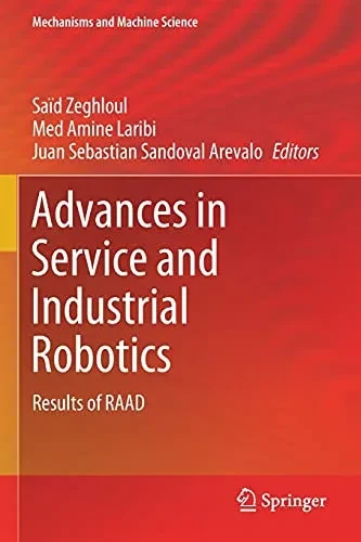 Advances In Service And Industrial Robotics: Results Of Raad (Mechanisms And Machine Science, 84)