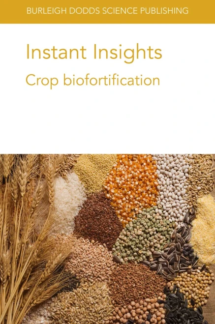 Instant Insights: Crop Biofortification (Burleigh Dodds Science: Instant Insights) - 9781801460576