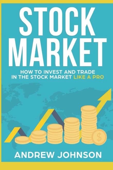 Stock Market: How To Invest And Trade In The Stock Market Like A Pro: Stock Market Trading Secrets