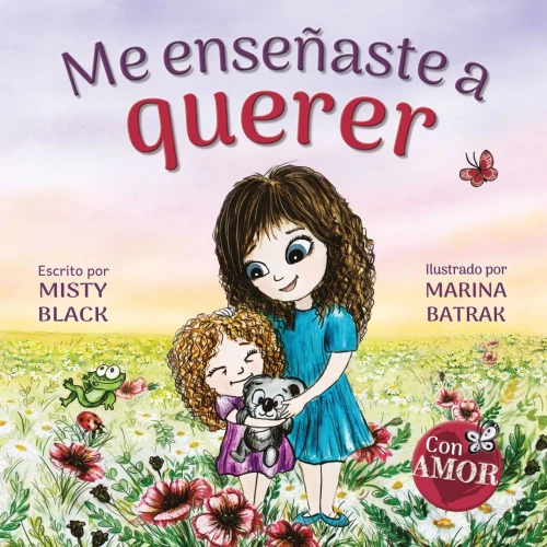 Me Enseã±Aste A Querer: You Taught Me Love (Spanish Edition) (Colecciã³N Con Amor) - 9781951292362