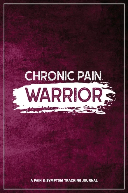 Chronic Pain Warrior: A Pain & Symptom Tracking Journal For Chronic Pain & Illness - 9781990271052