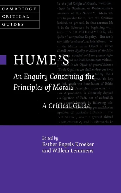 Hume'S An Enquiry Concerning The Principles Of Morals: A Critical Guide (Cambridge Critical Guides)